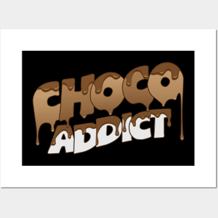 Choco Addict Melted Chocolate Typography Posters and Art